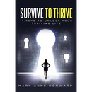 Survive to Thrive 11 Keys to Unlock Your Thriving Life