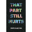 That Part Still Hurts