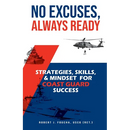No Excuses, Always Ready: Strategies, Skills, and Mindset for Coast Guard Success