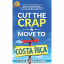 Cut The Crap & Move To Costa Rica: A How-To Guide Based On These Gringos' Experience