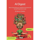 AI Digest Volume 2: More of everything you wanted to know about AI but don't have time to read