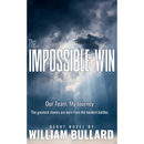 The Impossible Win: Our Team, My Journey