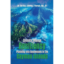 Climate Change Resiliency Planning Into Businesses in the Cayman Islands