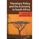 Monetary Policy and the Economy in South Africa