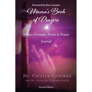 Mama's Book of Prayers: Prayer, Prompts, Power, and Praise Journal