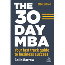 The 30 Day MBA: Your Fast Track Guide to Business Success