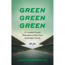 Green Green Green: 19 Customer-Centric Philosophies to Drive Your Dealerships' Growth