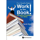 For God's Sake: Work by the Book!