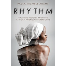 Rhythm: Uplifting Quotes from the African American Perspective