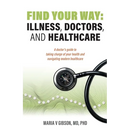 Find Your Way: Illness, Doctors, and Healthcare