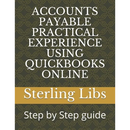 Accounts Payable Practical Experience Using QuickBooks Online: Step by Step guide