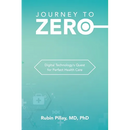 Journey to Zero: Digital Technology's Quest for Perfect Health Care