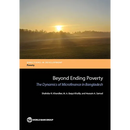Beyond Ending Poverty: The Dynamics of Microfinance in Bangladesh