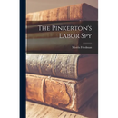 The Pinkerton's Labor Spy