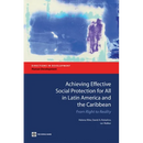 Achieving Effective Social Protection for All in Latin America and the Caribbean: From Right to Reality