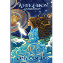 White Heron: A Creation Story
