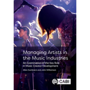 Managing Artists in the Music Industries: An Examination of the Key Role in Music Creator Development