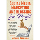 Social Media Marketing and Blogging for Profit