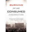 Burning Yet Not Consumed