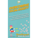 Overcoming Social Anxiety: How a Once Shy Girl Overcame Social Anxiety through Self Love and Natural Social Skills