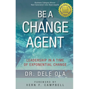 Be a Change Agent: Leadership in a Time of Exponential Change