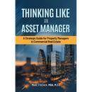 Thinking Like an Asset Manager: A Strategic Guide for Property Managers in Commercial Real Estate