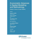 Econometric Advances in Spatial Modelling and Methodology: Essays in Honour of Jean Paelinck