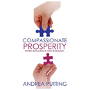 Compassionate Prosperity: When Success Is Not Enough