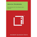 Mental Disorders: Or Diseases of the Brain and Nerves