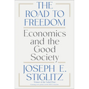 The Road to Freedom: Economics and the Good Society