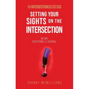 Setting Your Sights on the Intersection: 90-Day Devotional & Journal