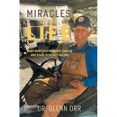 Miracles of My Life: How I Survived Prostate Cancer and Stage IV Kidney Failure