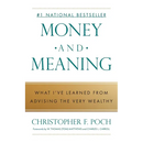 Money and Meaning: What I've Learned from Advising the Very Wealthy