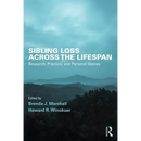 Sibling Loss Across the Lifespan: Research, Practice, and Personal Stories