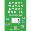 Smart Women, Smart Habits: Powerful Habits to Create your Ideal Financial Future
