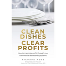 Clean Dishes, Clear Profits: How to Maximise Profit Through Your Commercial Dishwashing Systems