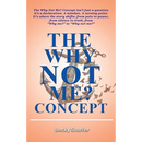 The Why Not Me? Concept