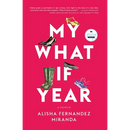 My What If Year: A Memoir