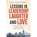 Lessons in Leadership, Laughter and Love