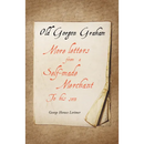 Old Gorgon Graham - More Letters from a Self-Made Merchant to His Son
