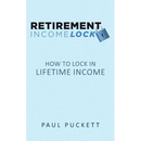 Retirement Income Lock: How to Lock In Lifetime Income