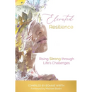 Elevated Resilience: Rising Strong through Life's Challenges