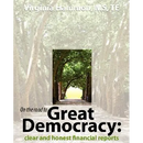 On the Road to Great Democracy: Clear and Honest Financial Reports