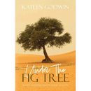 Under the Fig Tree: God's Faithfulness in Every Season