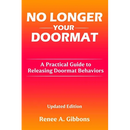 No Longer Your Doormat: A Practical Guide to Releasing Doormat Behaviors