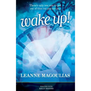 Wake Up!: There's Only One Way to Get Out of That Rut You Are In...