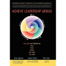 Achieve Leadership Genius: How You Lead Depends on Who, What, Where, and When You Lead