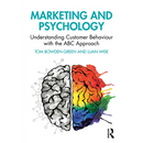 Marketing and Psychology: Understanding Customer Behaviour with the ABC Approach
