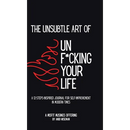 The Unsubtle Art of Unf*cking Your Life