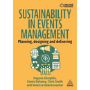 Sustainability in Events Management: Planning, Designing and Delivering